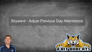 Skyward - Update Previous Days Attendance