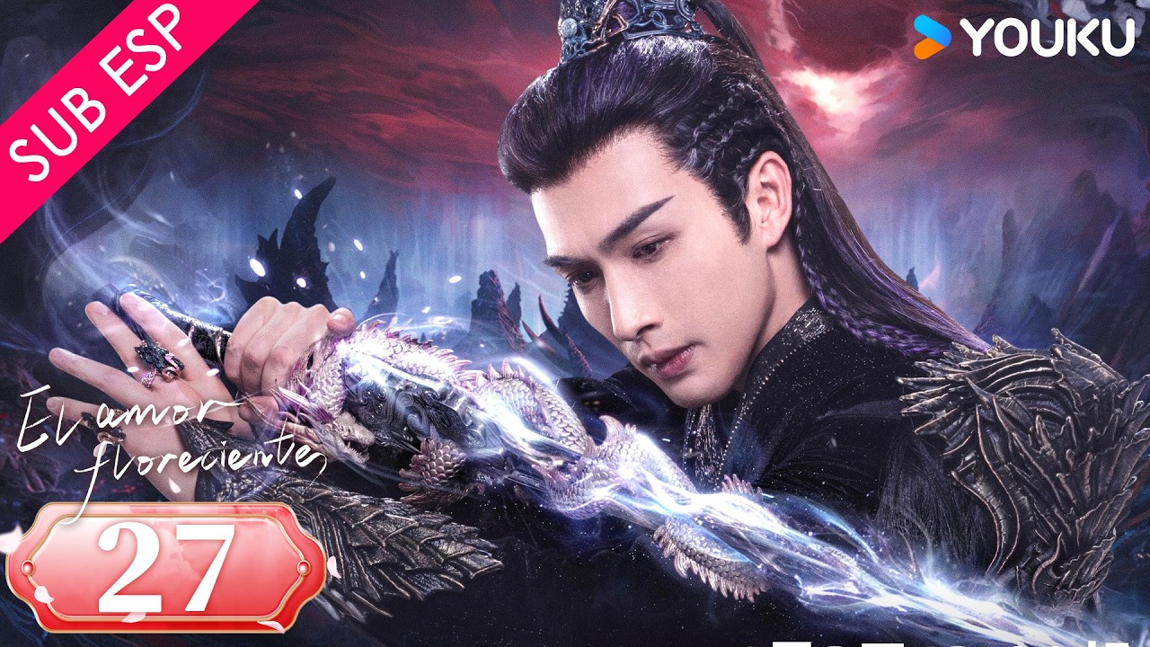 【SUB ESP】El Amor Floreciente EP27 | Zhang Binbin / Sun Zhenni | Gratis por tiempo limitado | YOUKU