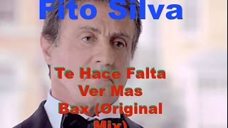 Te Hace Falta Ver Mas Bax - Fito Silva (Vídeo Oficial)