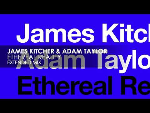 James Kitcher & Adam Taylor - Ethereal Reality