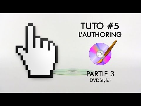 Fox DVD Tuto #5 (Partie 3) - DVDStyler