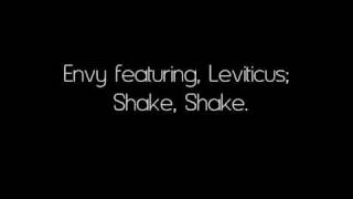 Envy featuring, Leviticus - Shake, Shake.