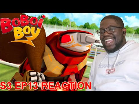 Boboiboy S3 EPISODE 13 [REACTION]