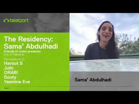 The Residency w/ Sama Abdulhadi - Week 3: Friends of Union: DJs of Palestine  | Beatport Live