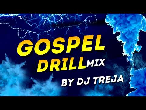 GOSPEL DRILL MIX 2024 BY DJ TREJA