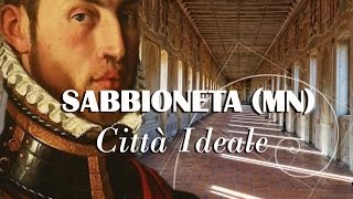 preview picture of video 'Sabbioneta (MN) Italia - città ideale'