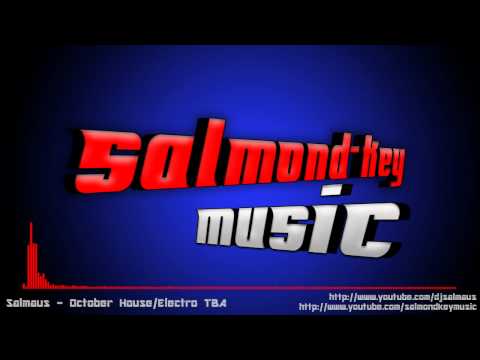 Salmaus - October House/Electro TBA
