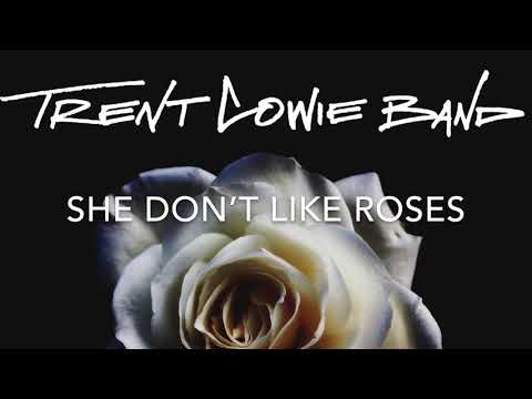 She Don't Like Roses - Trent Cowie Band