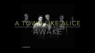 A Town Like Alice - Awake (Lyrics)