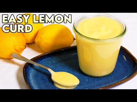 How to Make Perfectly Creamy Lemon Curd in 15 Minutes!