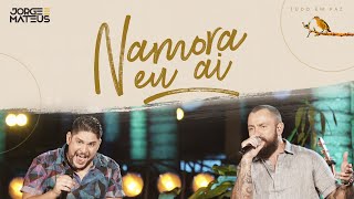 Ouvir Namora Eu Aí Jorge & Mateus