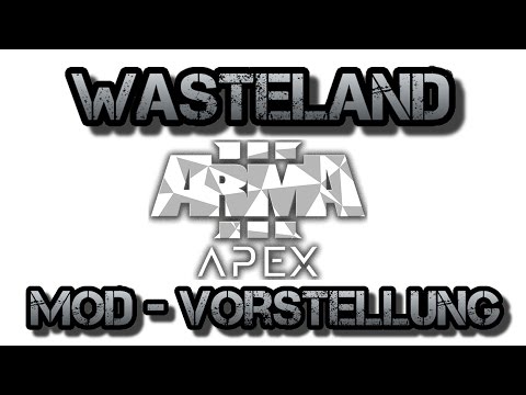 Arma 3 - Wasteland - Apex - MOD Vorstellung - Anleitung - Tutorial  [ DEUTSCH ]