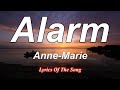 Anne Marie  - Alarm (Lyrics)