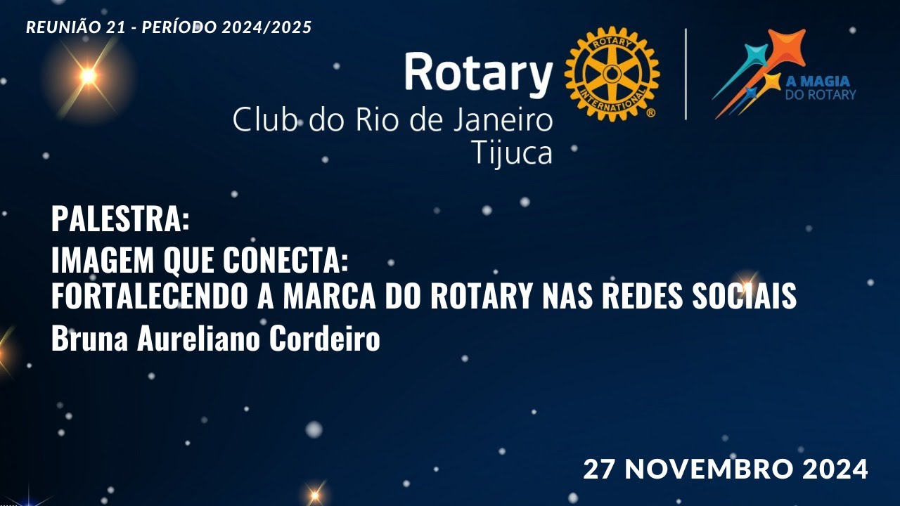 21ª Reunião do período 2024/25 - Rotary Clube Rio de Janeiro Tijuca Distrito 4571
