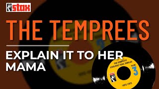 The Temprees - Explain It To Her Mama (Official Audio)