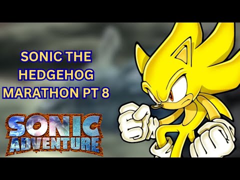 OPEN YOUR HEART (SONIC ADVENTURE) SONIC MARATHON PT 8