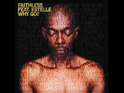 Faithless ft Estelle - Why go