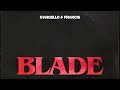 BLADE  -D´ANGELLO & FRANCIS  6 MINUTES EDIT