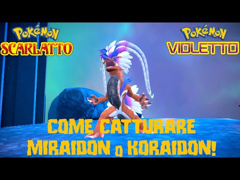 Pokemon Scarlatto e Violetto - Tutorial come catturare Miraidon e Koraidon!