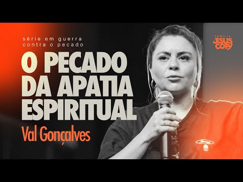 APATIA ESPIRITUAL | VAL GONÇALVES