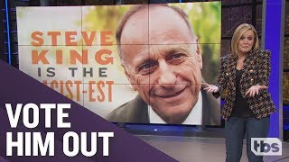 Steve King is the Racist-est | October 31, 2018 Act 2 | Full Frontal on TBS