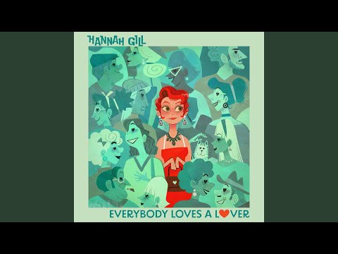 Everybody Loves a Lover online metal music video by HANNAH GILL