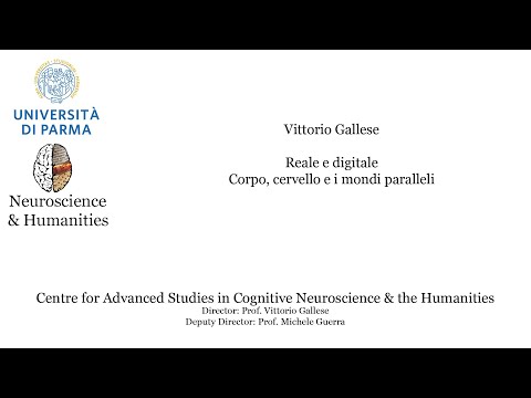 Vittorio Gallese - Reale e digitale.  Corpo, cervello e i mondi paralleli
