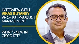 What SDWAN means for Network Engineers Interview with VP of IoT Product Management Vikas Butaney