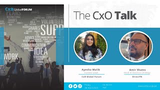 The CxO Talk with Mr. Amir Shams, Head of Business Strategy , DirectFN by Ayesha Malik