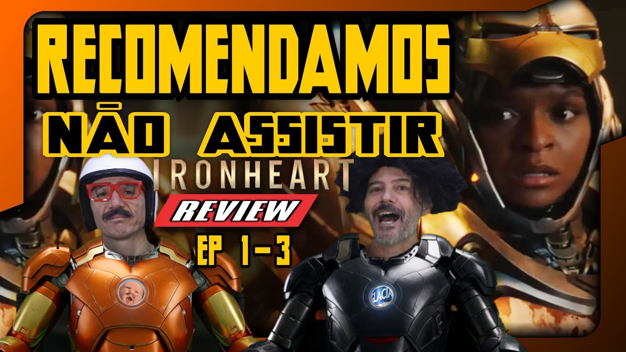😂💥 IRONHEART – ASSISTIMOS 3 EPISÓDIOS E NOSSA RECOMENDAÇÃO É… NÃO ASSISTIR!   #review