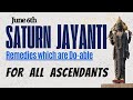 Saturn Jayanti - Remedies which are Do-Able - For all Ascendants