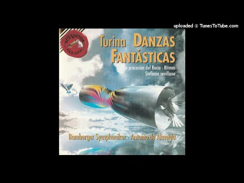 Joaquín Turina : Danzas Fantasticas for orchestra Op. 22 (1919)