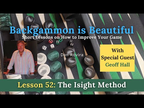 Backgammon: The Isight Method (Lesson 52) - with Geoff Hall