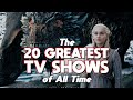 Top 20 GREATEST TV SHOWS Of All Time