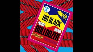 Big Black - Bulldozer (EP (Private Remaster) - 05 Seth