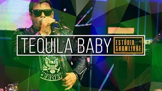 Tequila Baby - Bem Vindo À Sua Geração (Ao Vivo no Estúdio Showlivre 2018)