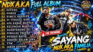 Download lagu NDX A.K.A. FULL ALBUM POPULER || SAYANG - NEMEN - KIMCIL KEPOLEN || COCOK MENEMANI SAAT KERJA mp3