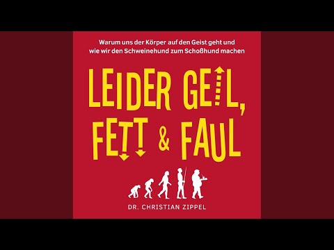 Kapitel 17 - Leider geil, fett & faul