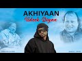 AKHIYAN UDEEK DIYAN NUSRAT FATEH ALI KHAN X BOHEMIA PROD BY J MYSTIC MUSIC VIDEO