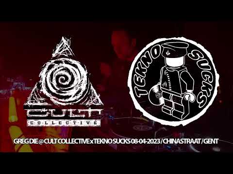 Greg Die @ Cult Collective x Tekno Sucks 08-04-2023 / Chinastraat - Gent - Belgium