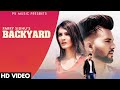 Backyard (Official Video) | Parry Sidhu | New Punjabi Songs 2021 | Sad Punjabi Songs 2022