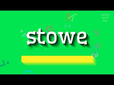 STOWE - HOW TO SAY STOWE?