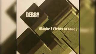Debby - Maybe  (fields of love) Club Vox