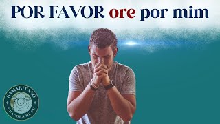 Por favor ore por mim! Deus é Capaz (Orações Diárias)