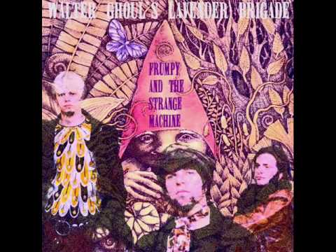Walter Ghoul's Lavender Brigade Frumpy & The Strange Machine