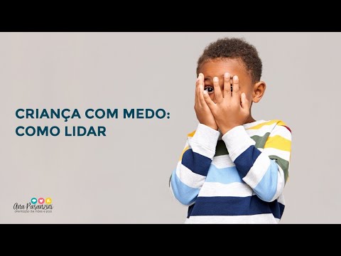Criança com medo: como lidar |ANA PARANZINI