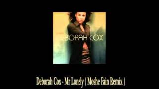 Deborah Cox - Mr Lonely ( Moshe Fain Remix )