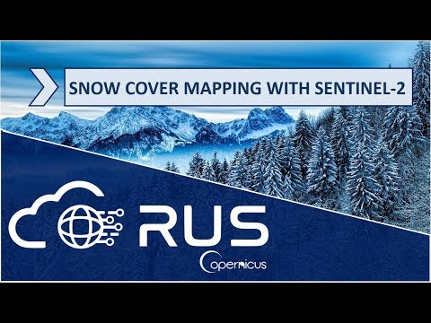 RUS Webinar: Snow Cover Mapping with Sentinel-2 - CRYO03