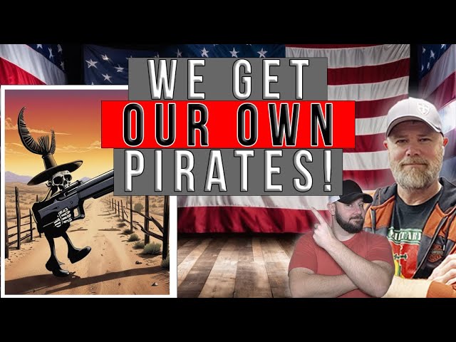 U.S Getting Our Own Personal Trump Pirate Navy... You Can't Make This Level Of Greatness Up...