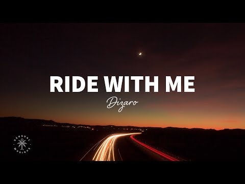 Dizaro - Ride With Me (Lyrics)